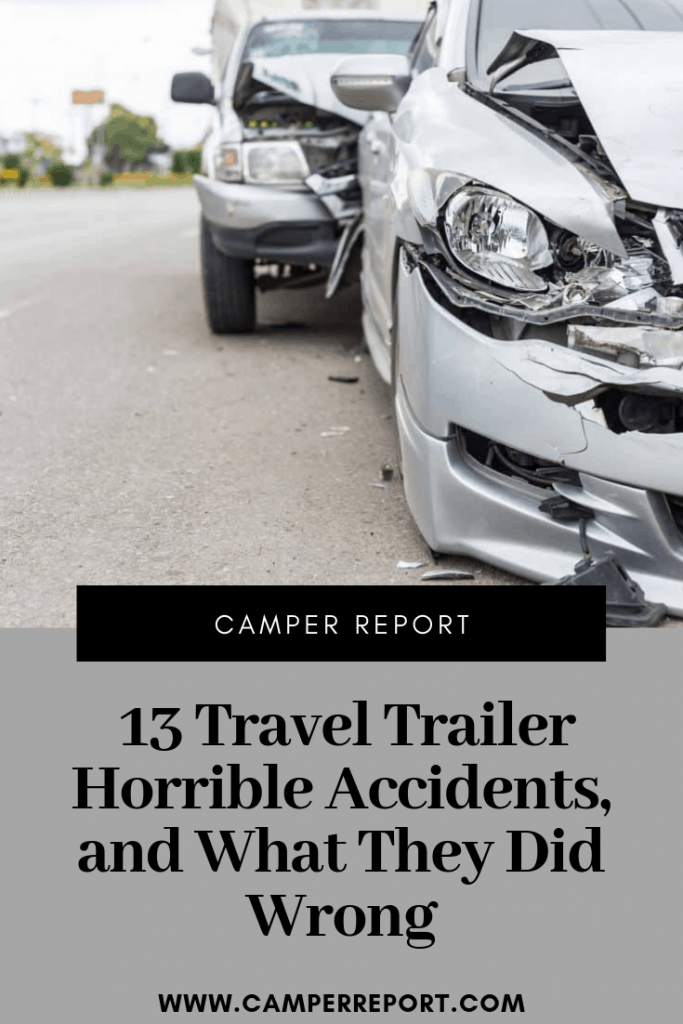 13 accidentes horribles de remolques de viaje, y lo que hicieron mal